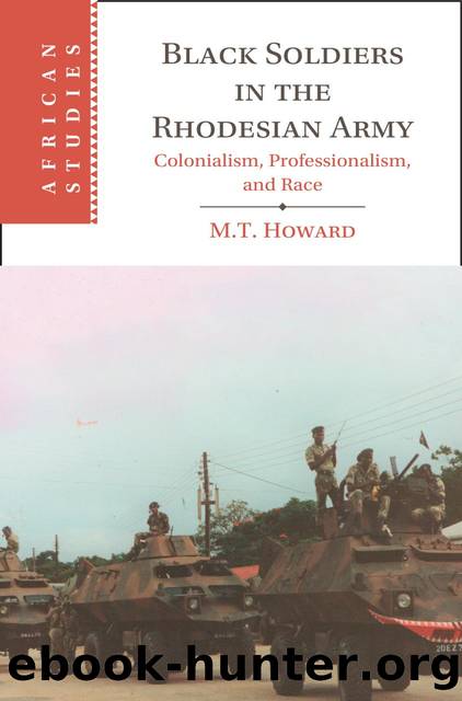 Black Soldiers in the Rhodesian Army by M. T. Howard