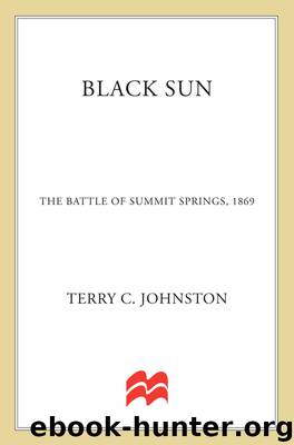 Black Sun, The Battle of Summit Springs, 1869 by Terry C. Johnston