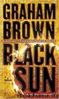 Black Sun: A Thriller by Graham Brown