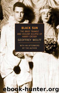 Black Sun: The Brief Transit and Violent Eclipse of Harry Crosby (New York Review Books Classics)