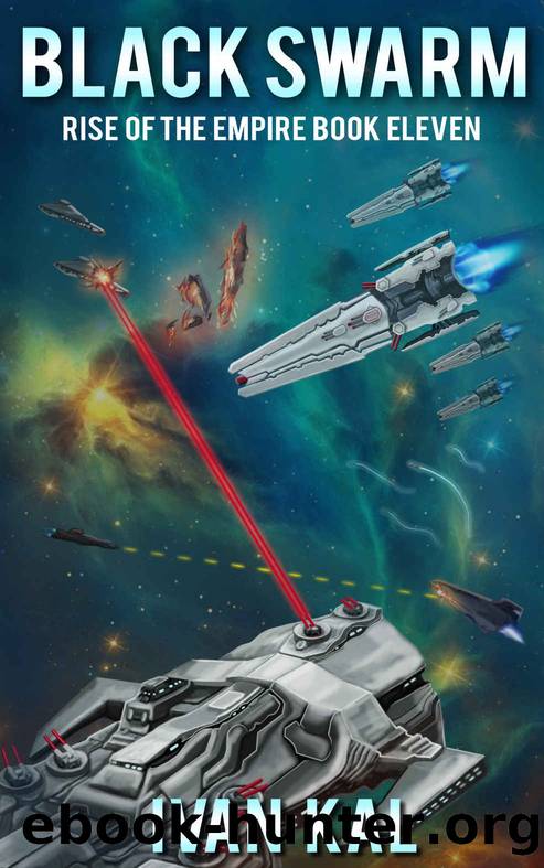 Black Swarm (Rise of the Empire Book 11) by Ivan Kal