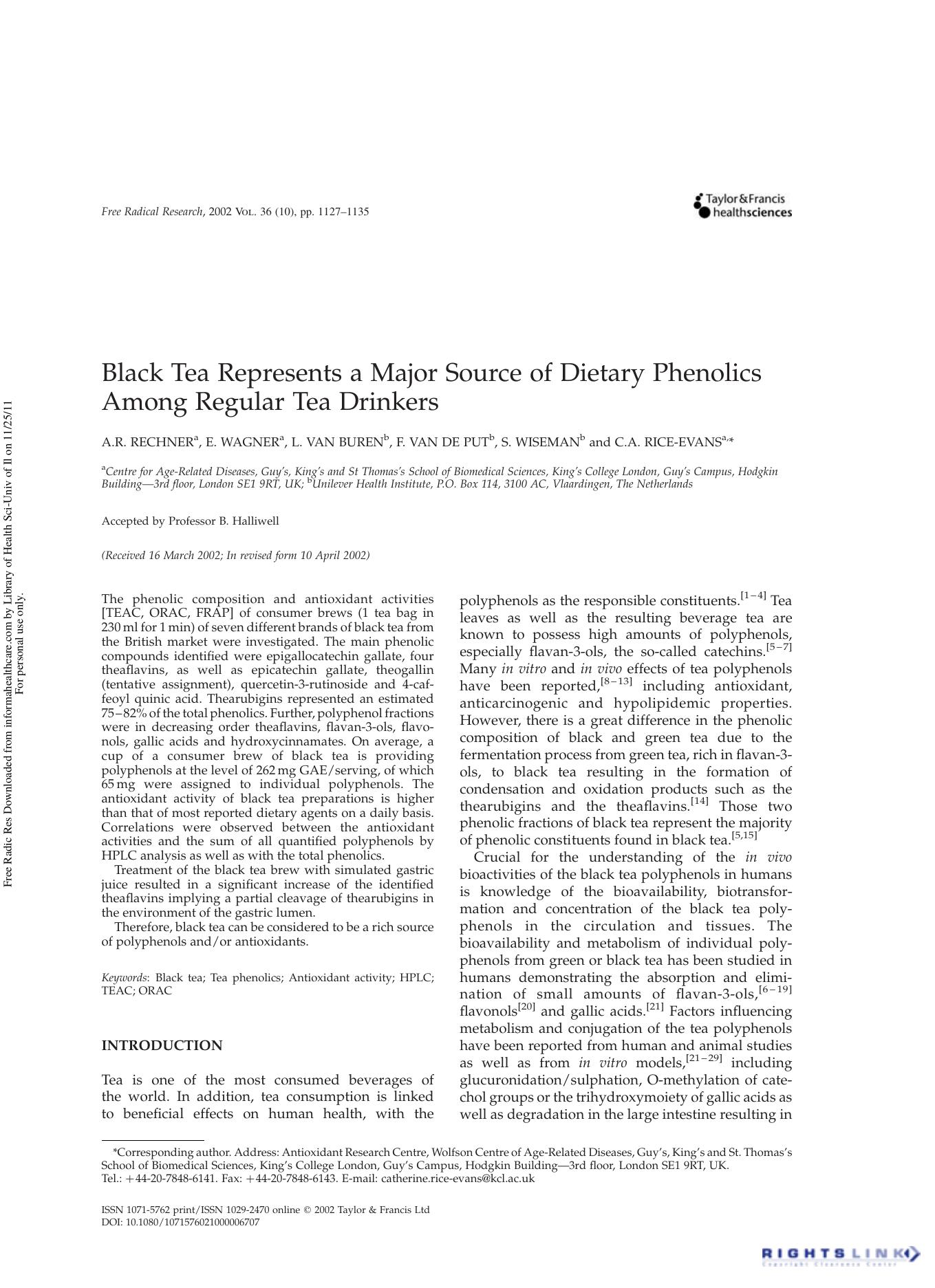 Black Tea Represents a Major Source of Dietary Phenolics Among Regular Tea Drinkers by A.R. Rechner1 E. Wagner1 L. van Buren2 F. van de Put2 S. Wiseman2 & C.A. Rice-Evans1