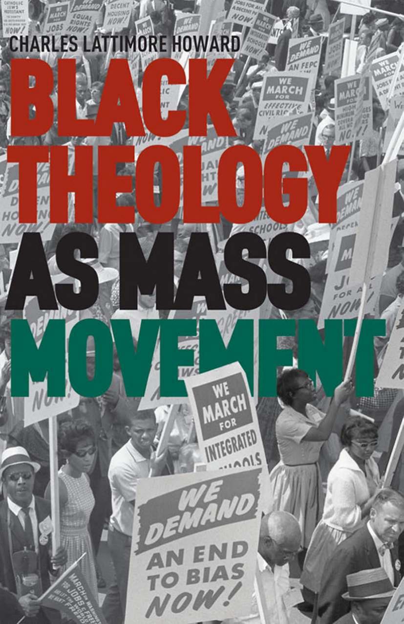 Black Theology as Mass Movement by Charles Lattimore Howard (auth.)