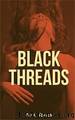 Black Threads by A. M. Szora