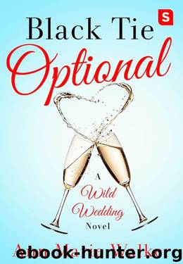 Black Tie Optional (Wild Wedding Series) by Ann Marie Walker