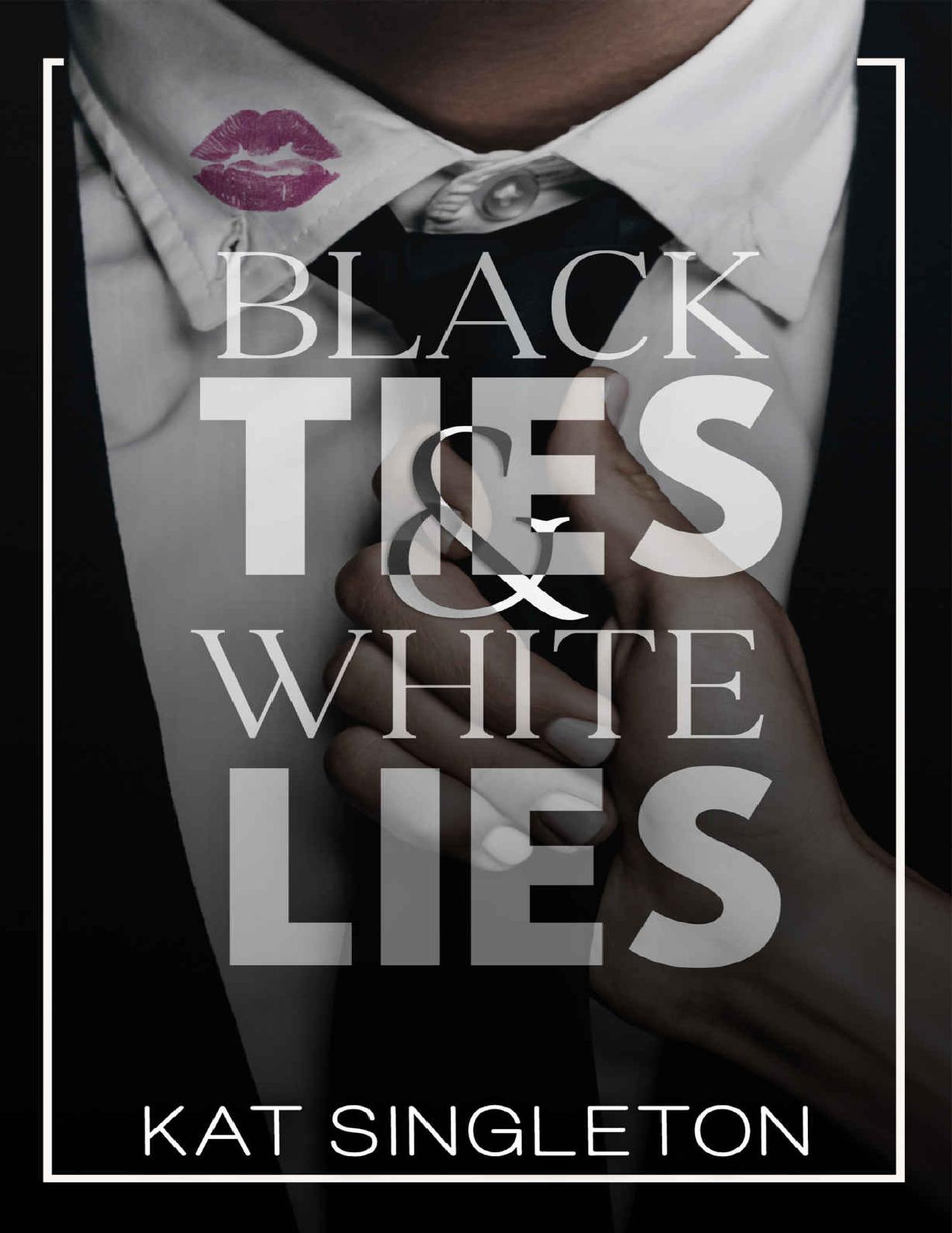 Black Ties and White Lies by Singleton Kat