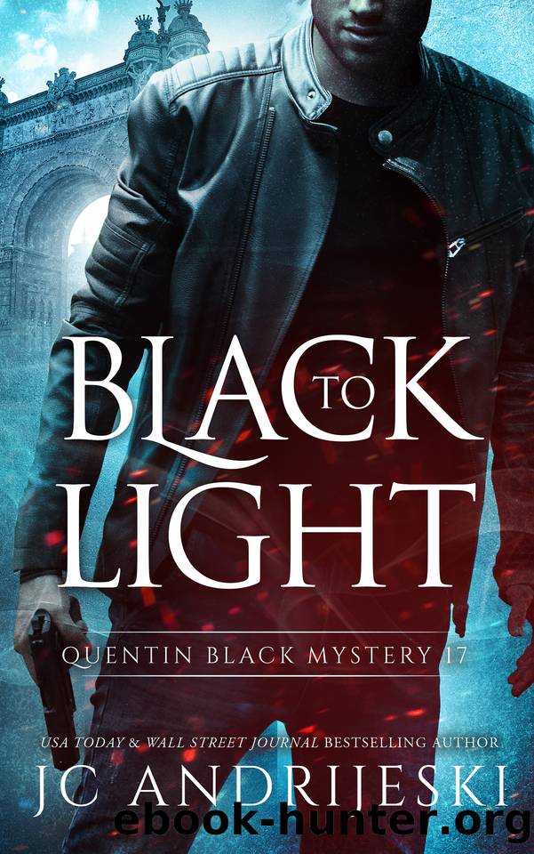 Black To Light: A Quentin Black Paranormal Mystery (Quentin Black Mystery Book 17) by JC Andrijeski