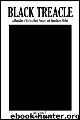 Black Treacle Magazine (Issue 3) by Black Treacle Publications