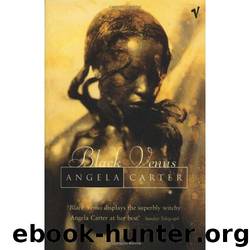 Black Venus by Angela Carter