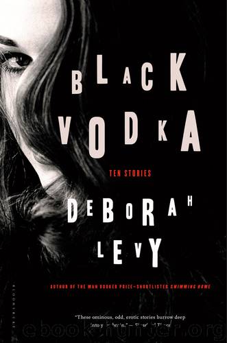 Black Vodka by Deborah Levy