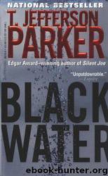 Black Water by T. Jefferson Parker