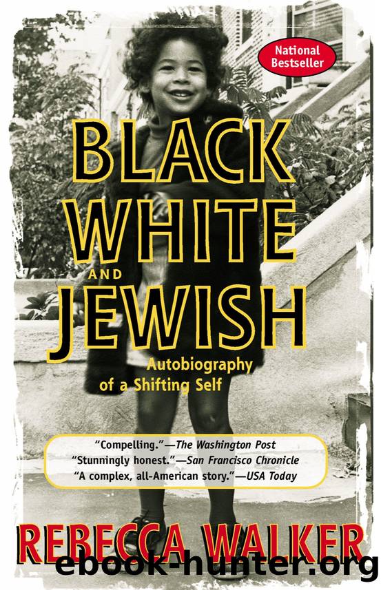 Black White and Jewish: Autobiography of a Shifting Self by Rebecca Walker
