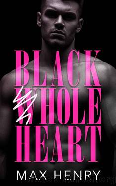 Black Whole Heart: A fake marriage, enemies to lovers standalone. by Max Henry
