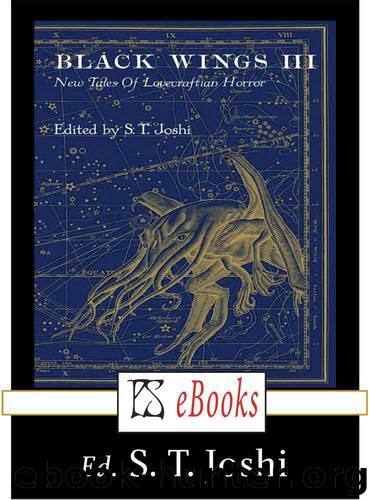 Black Wings III - New Tales of Lovecraftian Horror by Thomas Jonathan & Burleson Donald R. & Stableford Brian & Gresh Lois & Schweitzer Darrell & Kiernan Caitlin R. & Tyson Donald