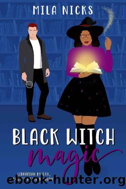 Black Witch Magic: A BWWM Paranormal Romance (Paranormal Hunters Book 1) by Mila Nicks