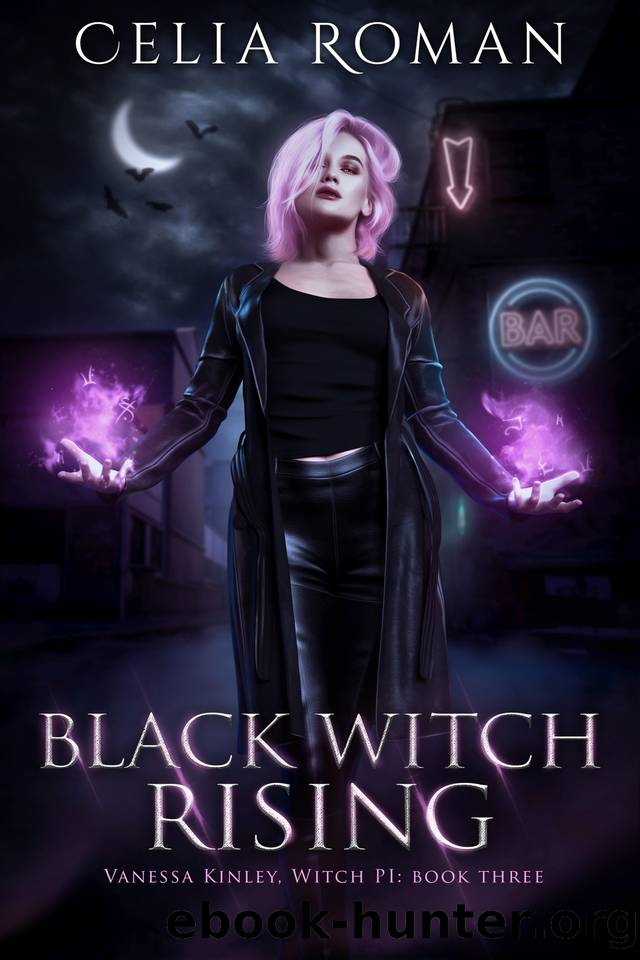 Black Witch Rising: An Urban Fantasy Mystery (Vanessa Kinley, Witch PI Book 3) by Roman Celia