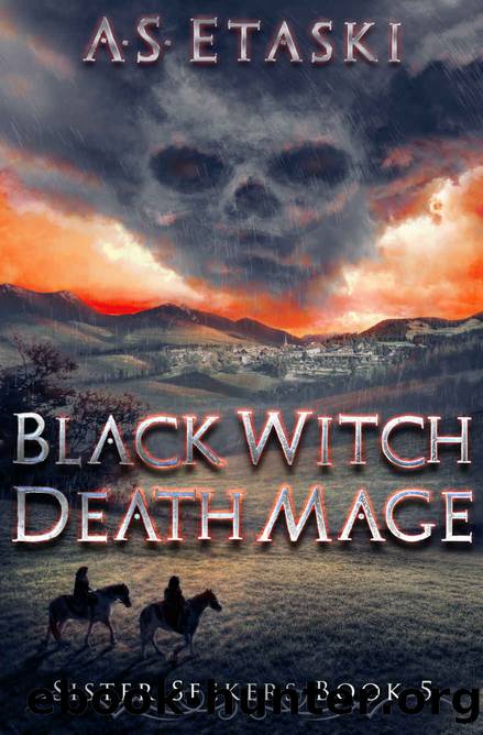 Black Witch, Death Mage by A.S. Etaski