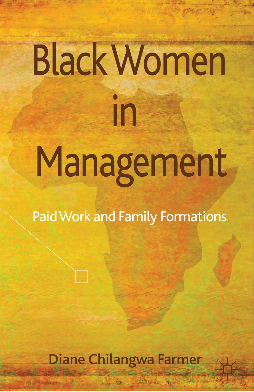 Black Women in Management: Paid Work and Family Formations by Diane Chilangwa Farmer (auth.)