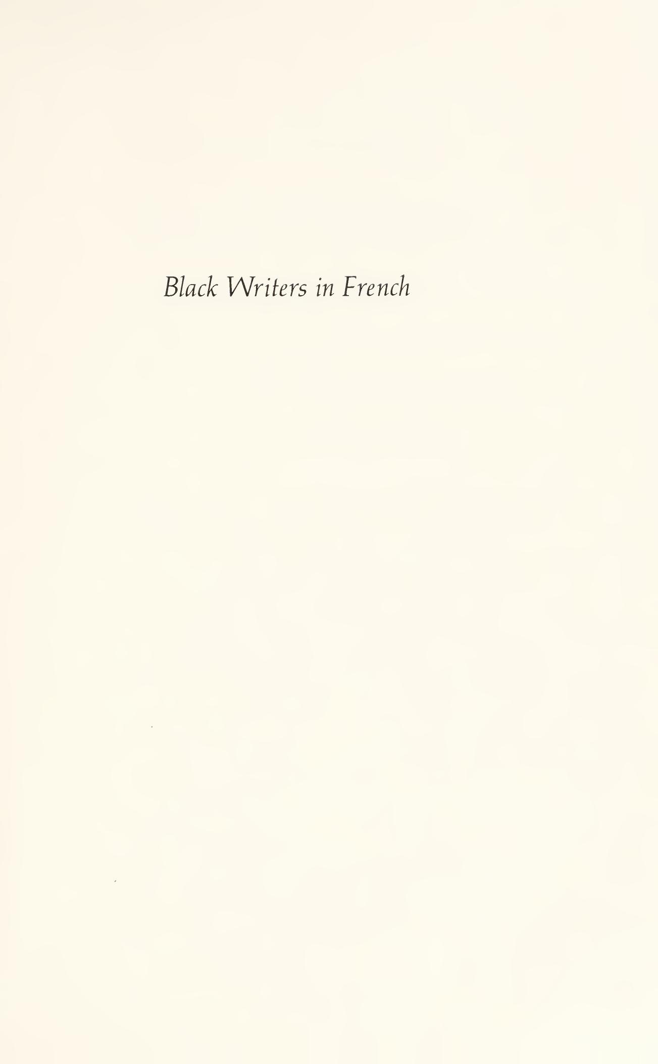 Black Writers in French: A Literary History of Negritude by Lilyan Kesteloot; Ellen Conroy Kennedy