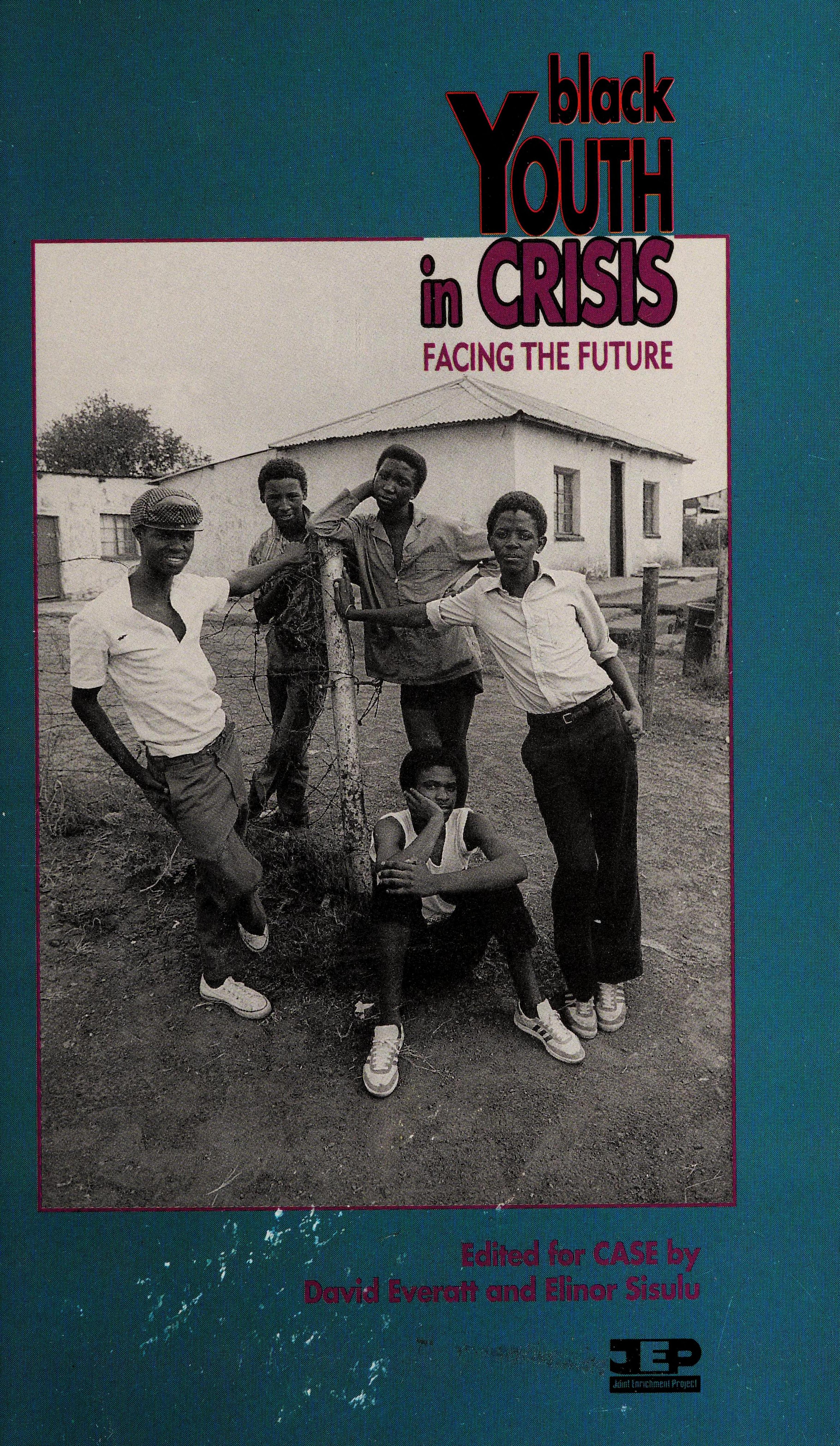 Black Youth in Crisis: Facing the Future by unknow