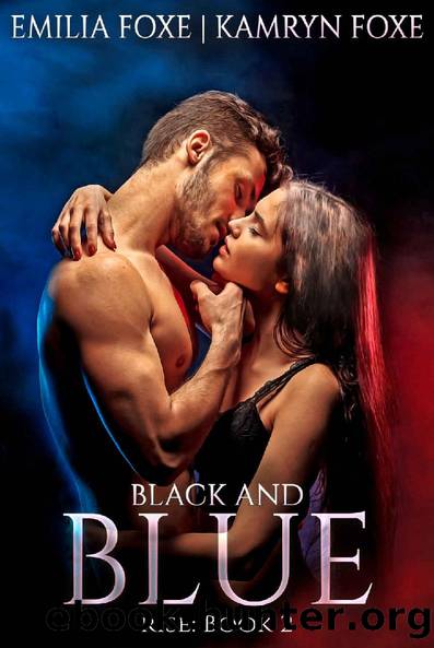Black and Blue (Rise Book 2) by Kamryn Foxe & Emilia Foxe
