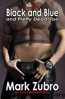 Black and Blue and Pretty Dead, Too by Mark Richard Zubro