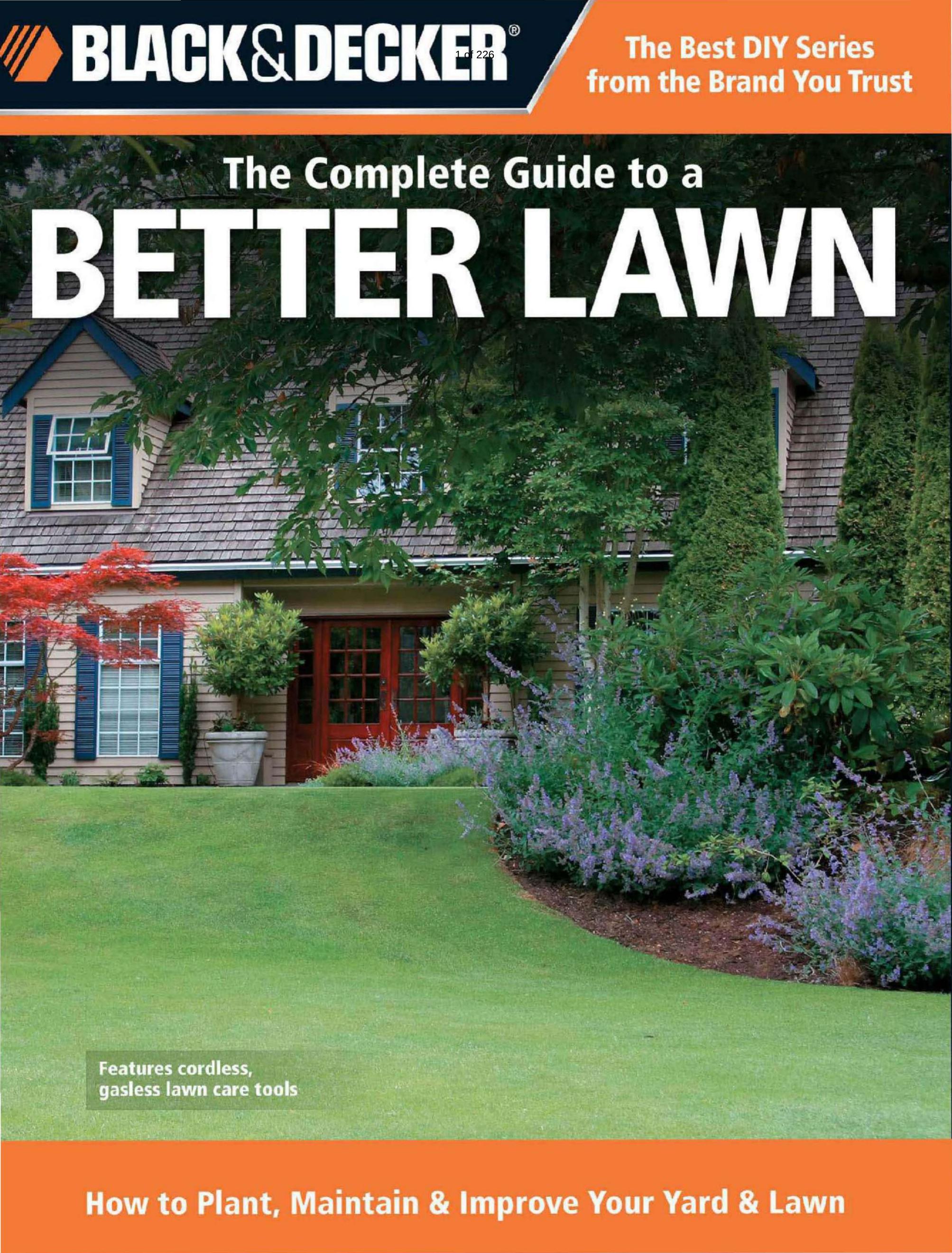 Black and Decker -The Complete Guide to a Better Lawn, How to Plant, Maintain and Improve Your Yard and Lawn by Chris Peterson