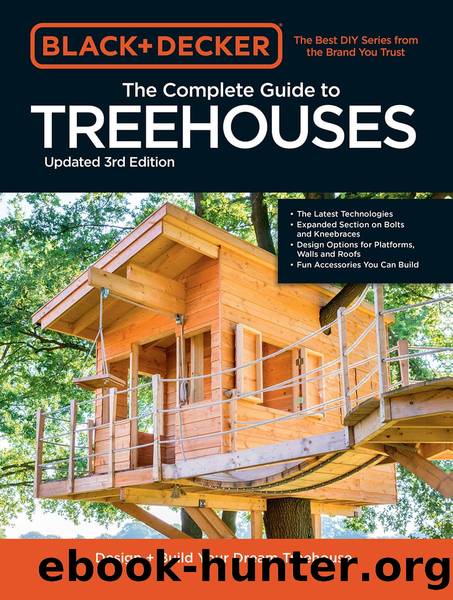 Black and Decker the Complete Photo Guide to Treehouses 3rd Edition by Johanson Mark;Schmidt Philip;