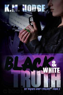 Black and White Truth (The Syndicate-Born Trilogy Book 2) by K.M. Hodge