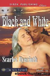 Black and White[sex factor 4] by Scarlet Hyacinth