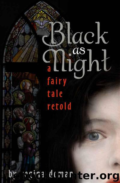 Black as Night: A Fairy Tale Retold (The Fairy Tale Novels) by Doman Regina
