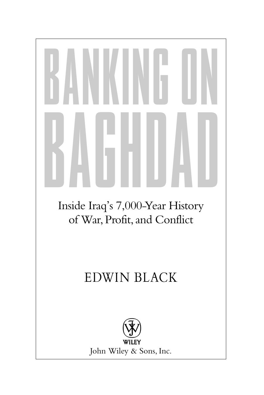 Black by Banking on Baghdad; Inside Iraq's 7 000-Year History of War Profit & Conflict (2004)
