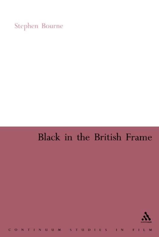 Black in the British Frame (Continuum Collection) by Stephen Bourne