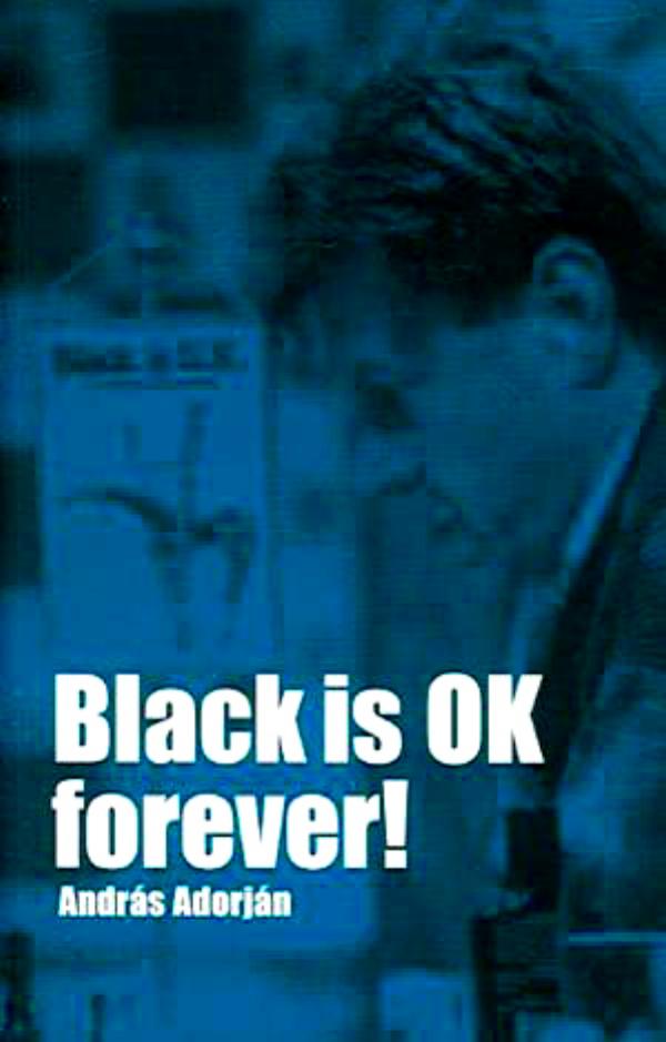 Black is OK Forever! by Unknown