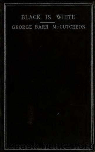 Black is White by George Barr McCutcheon