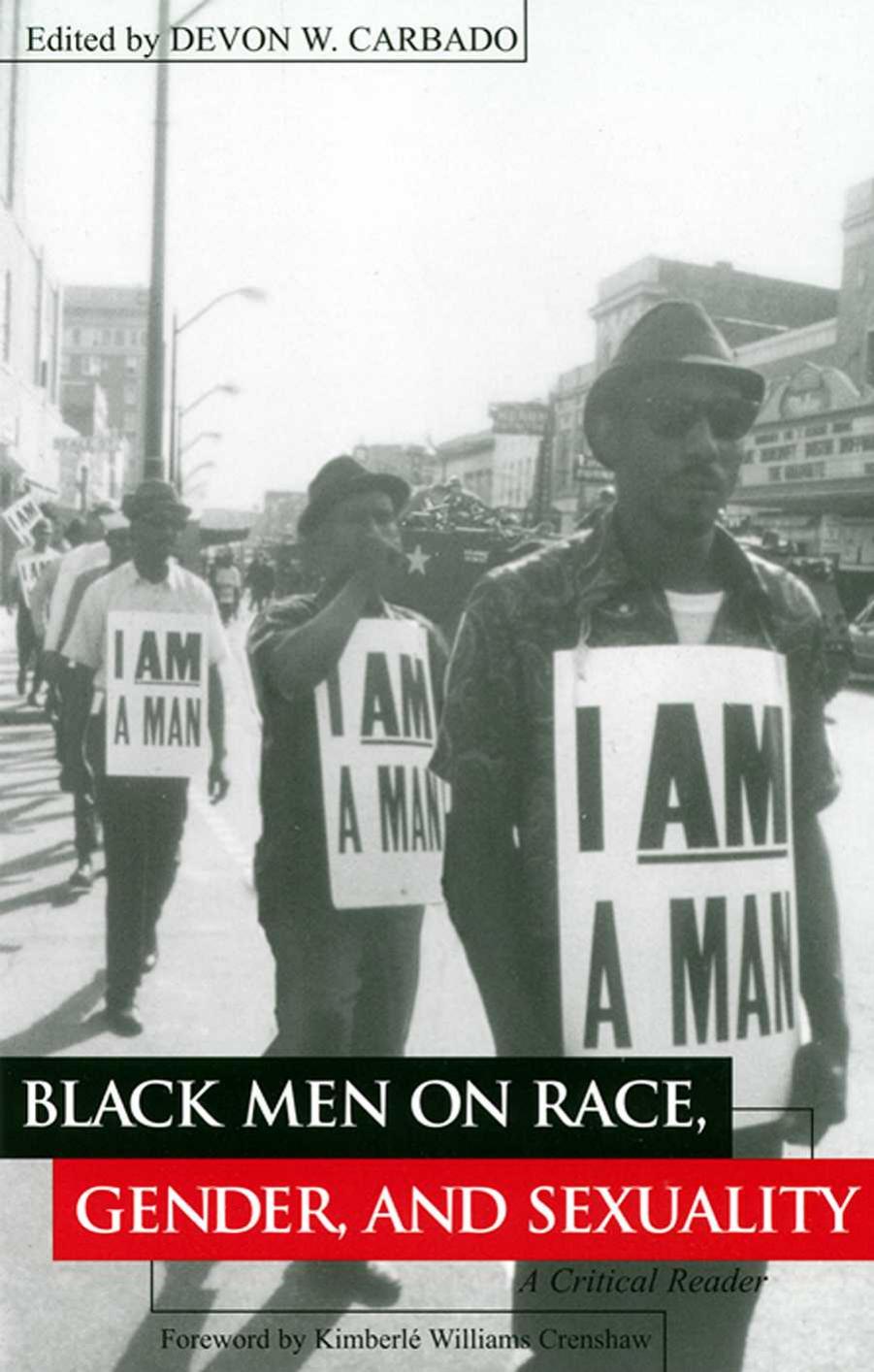 Black men on race, gender, and sexuality : a critical reader by Devon W Carbado