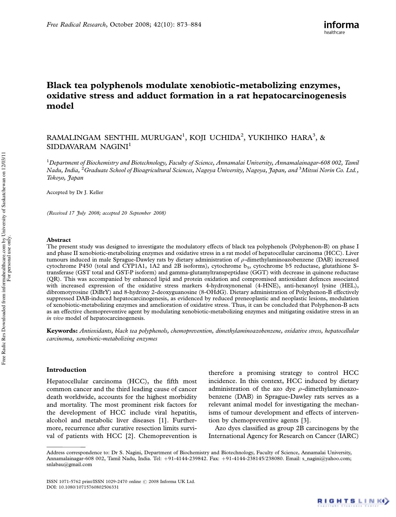 Black tea polyphenols modulate xenobiotic-metabolizing enzymes, oxidative stress and adduct formation in a rat hepatocarcinogenesis model by Ramalingam Senthil Murugan1 Koji Uchida2 Yukihiko Hara3 & Dr Siddavaram Nagini1†