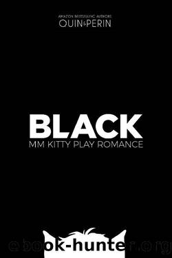 Black: MM Kitty Play Romance by Quin Perin