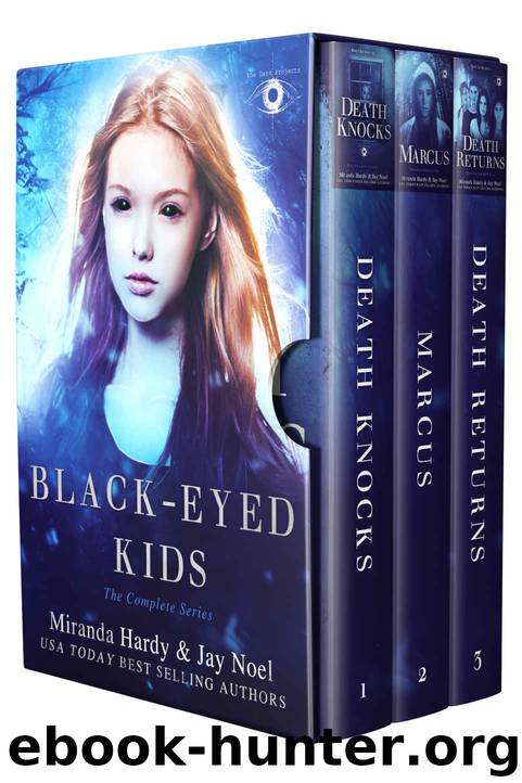 Black-Eyed Kids: The Complete Series by Miranda Hardy & Jay Noel & Dark Projects