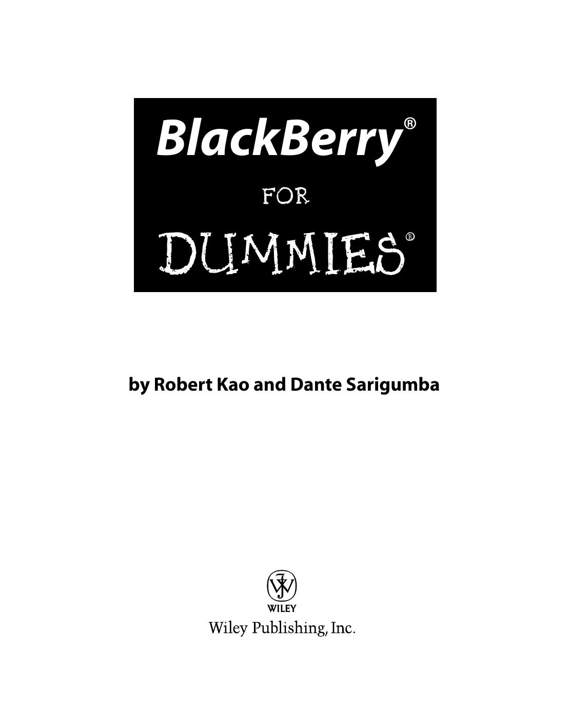 BlackBerry For Dummies by Robert Kao and Dante Sarigumba