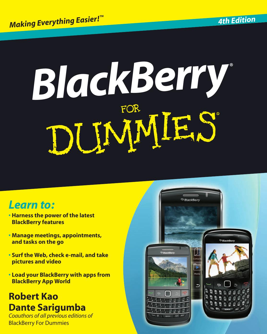 BlackBerry For Dummies, 4th Edition by Robert Kao Dante Sarigumba