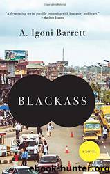 Blackass by A. Igoni Barrett