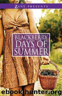 Blackberry Days of Summer: A Novel (Zane Presents) by Ruth P. Watson