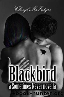 Blackbird (a Sometimes Never novella) by Cheryl McIntyre