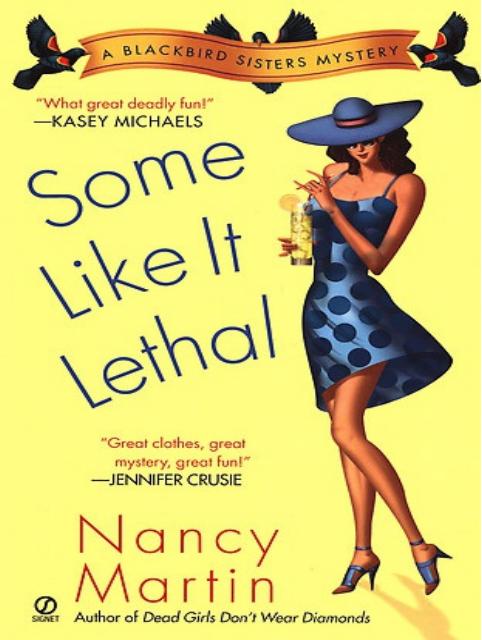 Blackbird 03 - Some Like It Lethal by Nancy Martin
