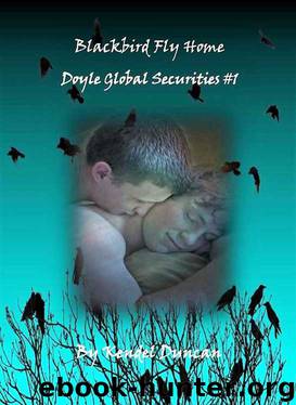 Blackbird Fly Home (Doyle Global Securities Book 1) by Kendel Duncan