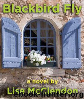 Blackbird Fly by Lise McClendon
