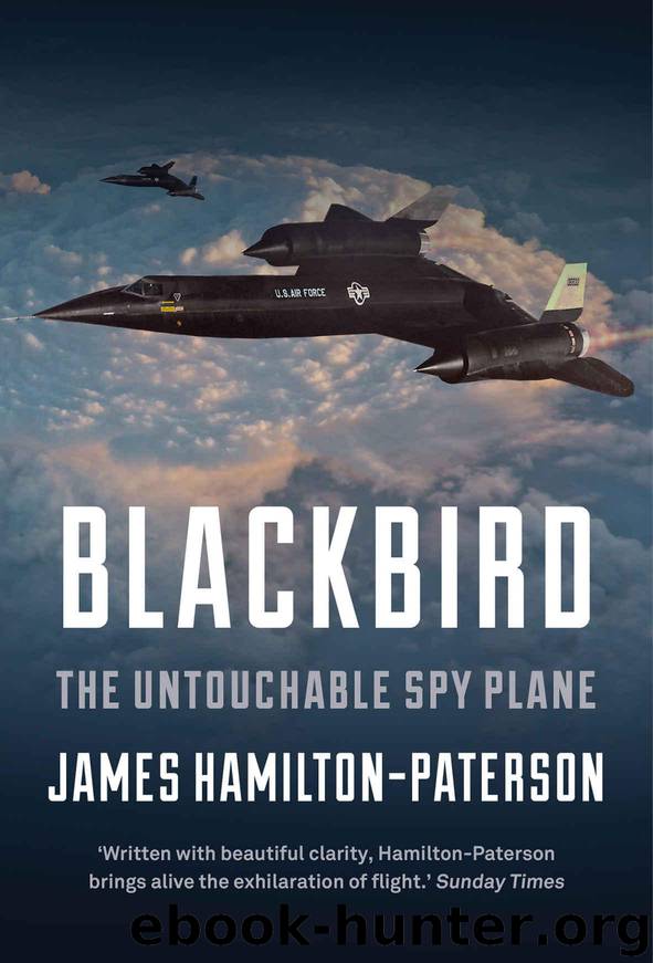 Blackbird: The Untouchable Spy Plane by James Hamilton-Paterson