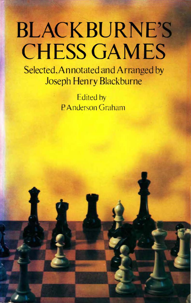 Blackburne's chess games by Joseph Henry Blackburne; P Anderson Graham; David Vincent Hooper