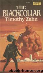Blackcollar: The Blackcollar by Timothy Zahn